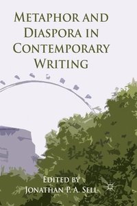 bokomslag Metaphor and Diaspora in Contemporary Writing