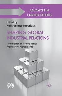 bokomslag Shaping Global Industrial Relations