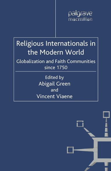 A. Green, V. Viaene - Religious Internationals in the Modern World, Häftad
