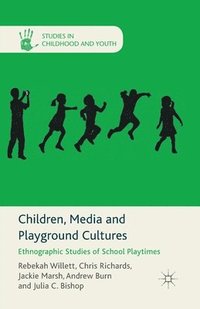 bokomslag Children, Media and Playground Cultures