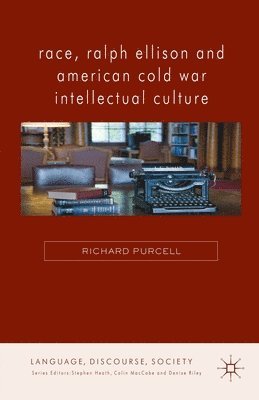 Race, Ralph Ellison and American Cold War Intellectual Culture 1