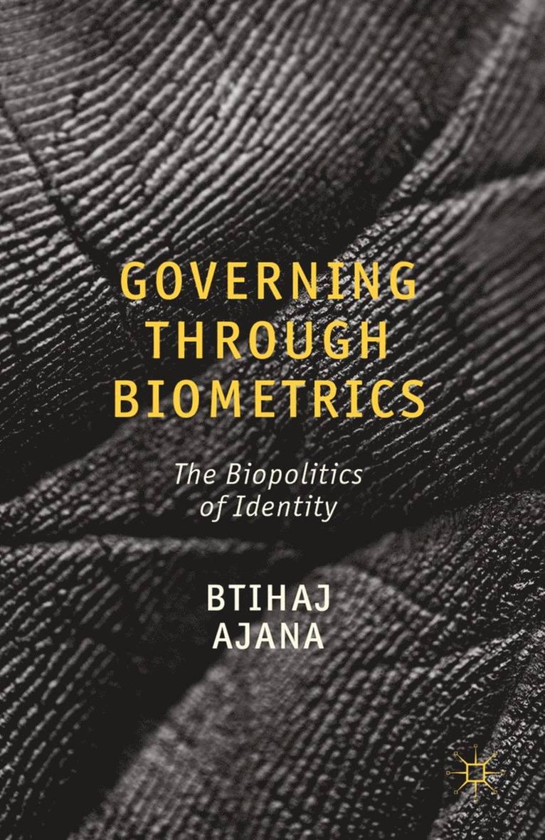 B. Ajana - Governing through Biometrics, Häftad