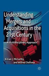 bokomslag Understanding Mergers and Acquisitions in the 21st Century