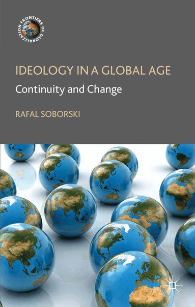 R. Soborski - Ideology in a Global Age, Häftad