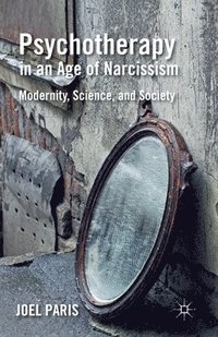 bokomslag Psychotherapy in an Age of Narcissism