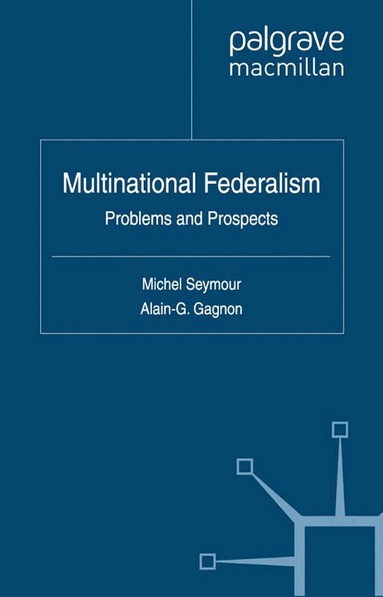 Alain-G Gagnon, M. Seymour - Multinational Federalism, Häftad