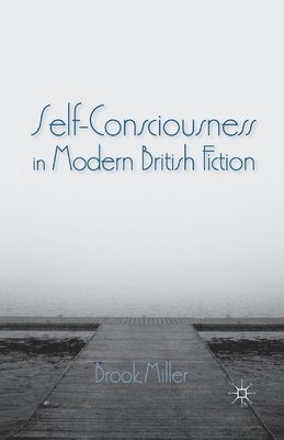 bokomslag Self-Consciousness in Modern British Fiction