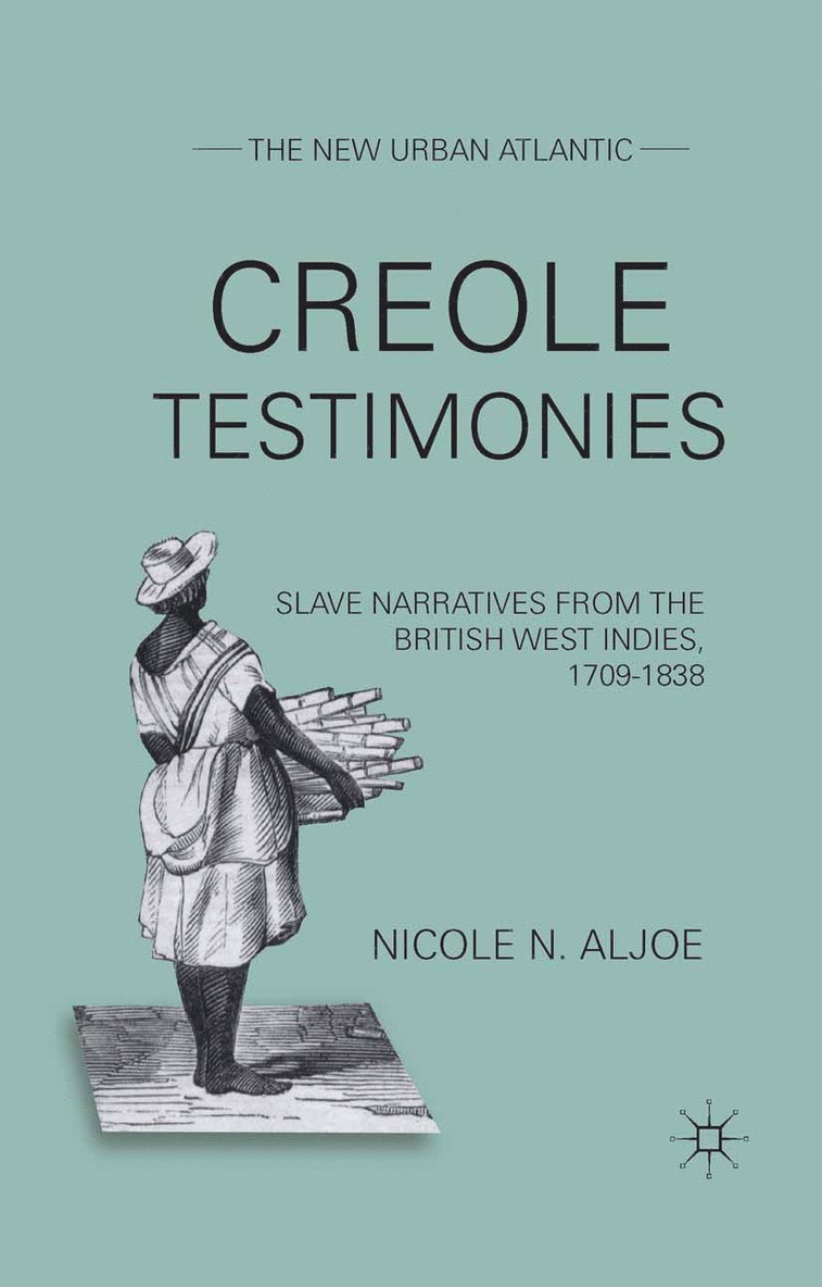 N. Aljoe - Creole Testimonies, Häftad