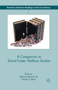 bokomslag A Companion to David Foster Wallace Studies