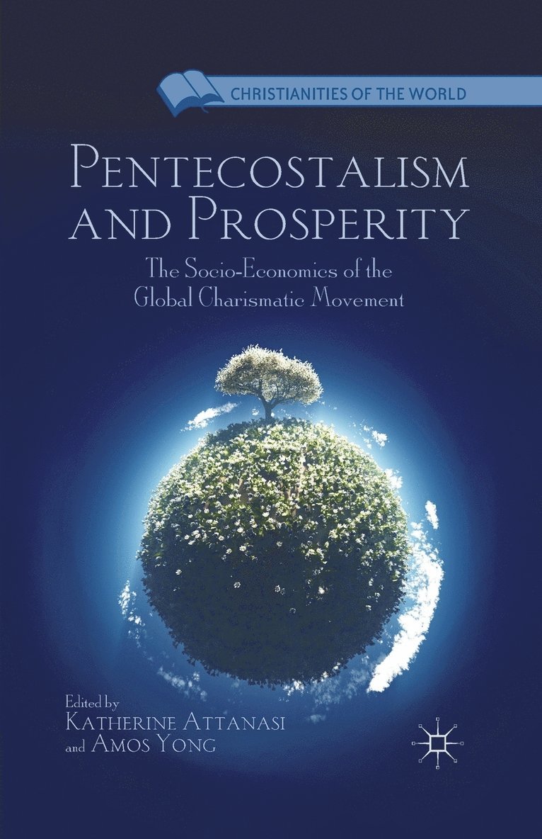 K. Attanasi, A. Yong - Pentecostalism and Prosperity, Häftad