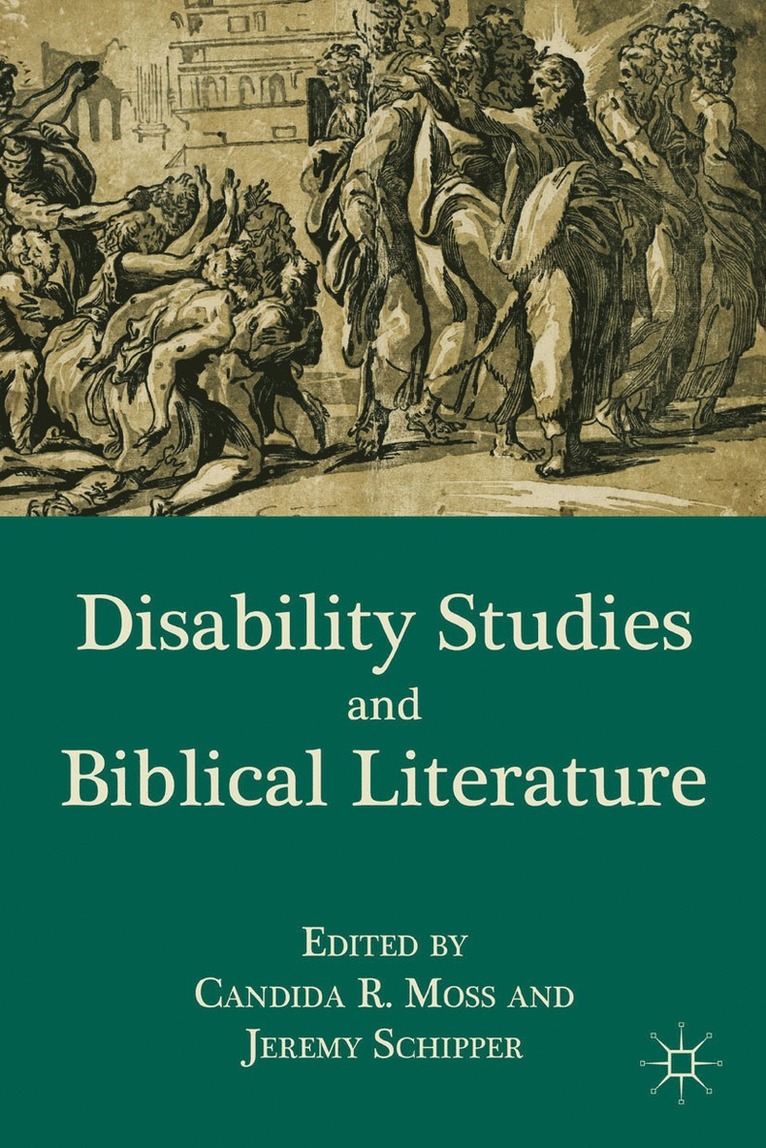 C. Moss, J. Schipper - Disability Studies and Biblical Literature, Häftad