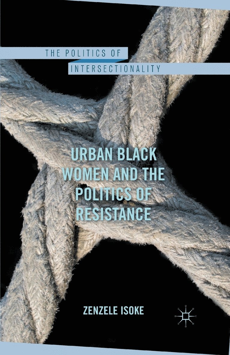 Urban Black Women and the Politics of Resistance 1