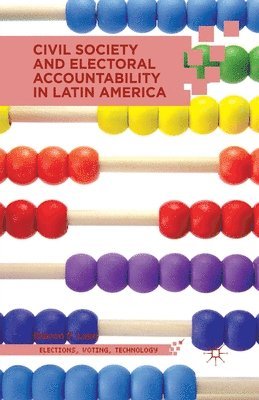 Civil Society and Electoral Accountability in Latin America 1
