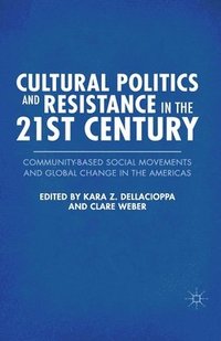 bokomslag Cultural Politics and Resistance in the 21st Century