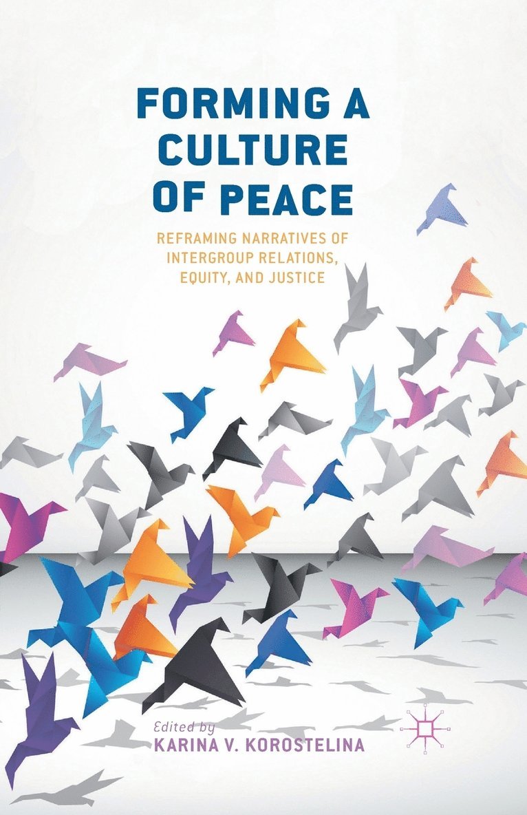K. Korostelina - Forming a Culture of Peace, Häftad