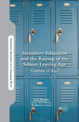 bokomslag Secondary Education and the Raising of the School-Leaving Age