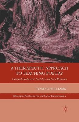 bokomslag A Therapeutic Approach to Teaching Poetry