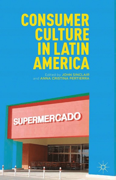 bokomslag Consumer Culture in Latin America