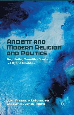 Ancient and Modern Religion and Politics 1
