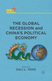 bokomslag The Global Recession and China's Political Economy