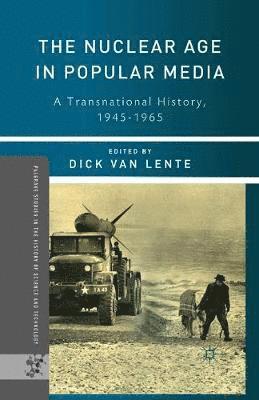 Dick Van Lente, Kenneth A. Loparo, Dick van Lente - Nuclear Age in Popular Media, Häftad