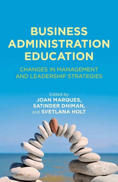 Satinder Dhiman, J. Marques, S. Holt - Business Administration Education, Häftad
