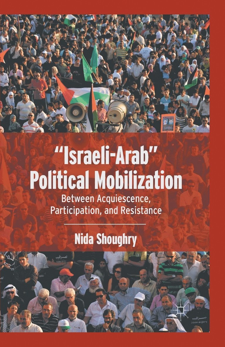 N. Shoughry - “Israeli-Arab” Political Mobilization, Häftad