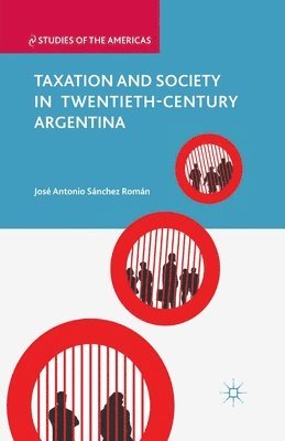 bokomslag Taxation and Society in Twentieth-Century Argentina