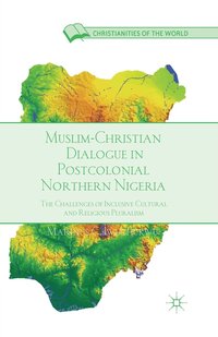 bokomslag Muslim-Christian Dialogue in Post-Colonial Northern Nigeria