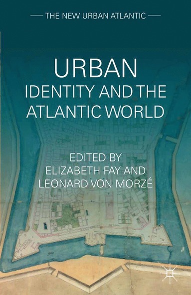 bokomslag Urban Identity and the Atlantic World