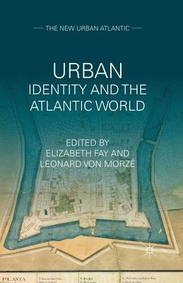 Urban Identity and the Atlantic World 1