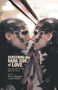 bokomslag Screening the Dark Side of Love
