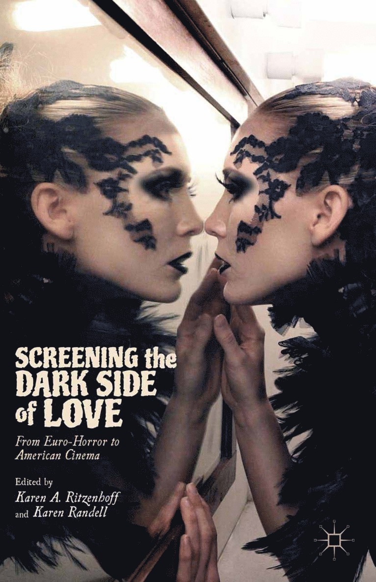 Karen A. Ritzenhoff, Karen Randell - Screening the Dark Side of Love, Häftad