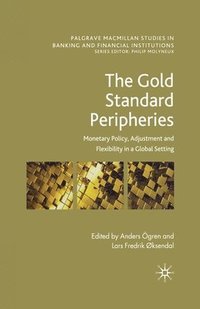 bokomslag The Gold Standard Peripheries