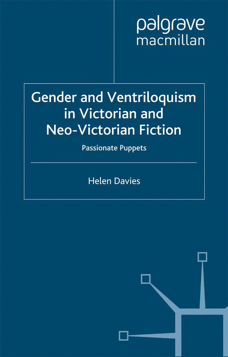 H. Davies - Gender and Ventriloquism in Victorian and Neo-Victorian Fiction, Häftad