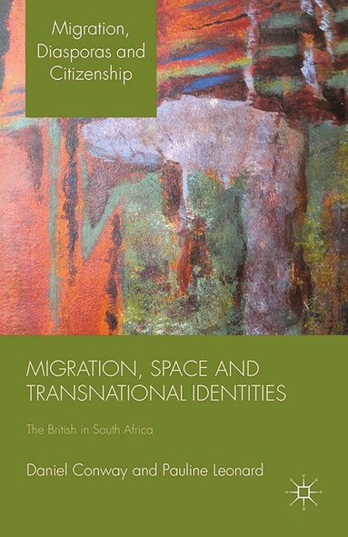 D. Conway, P. Leonard - Migration, Space and Transnational Identities, Häftad
