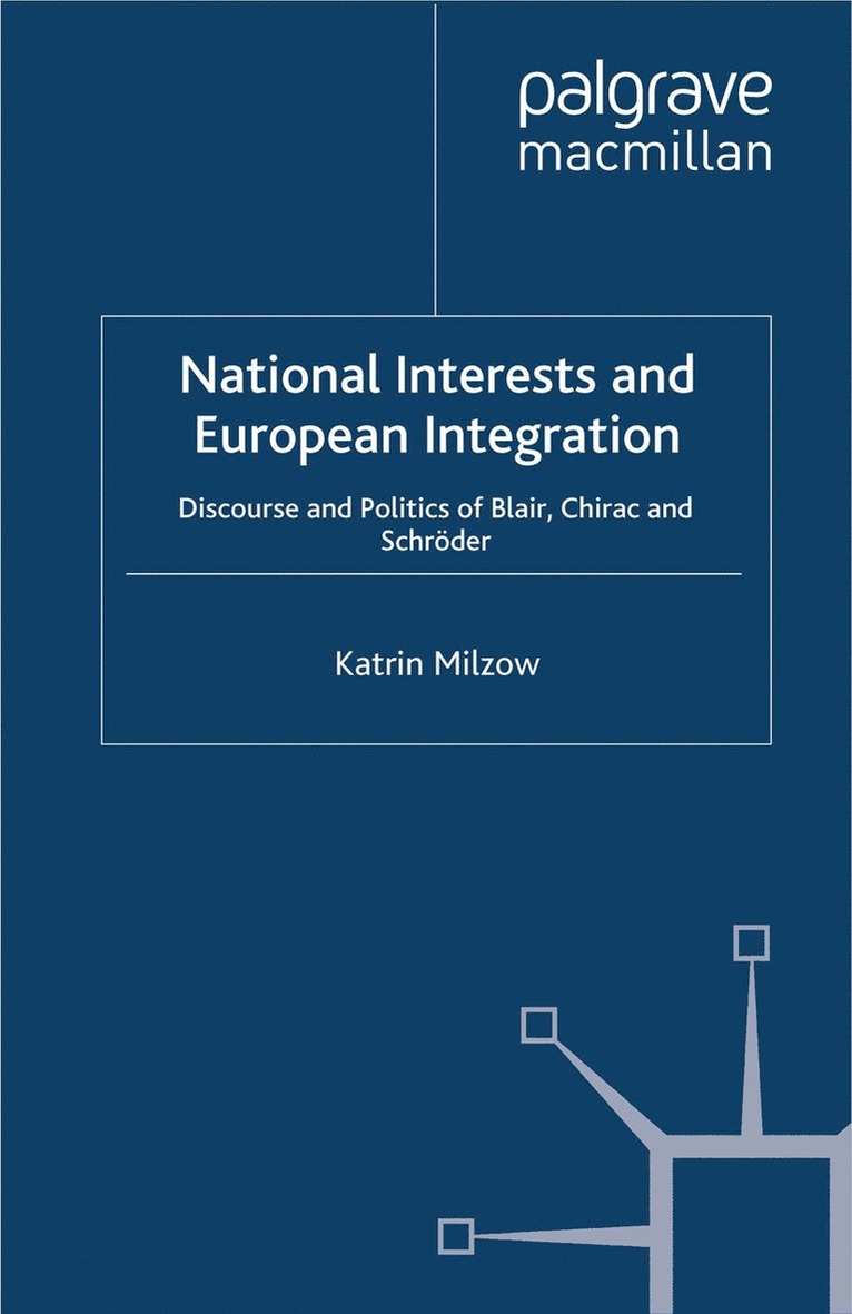 K. Milzow - National Interests and European Integration, Häftad