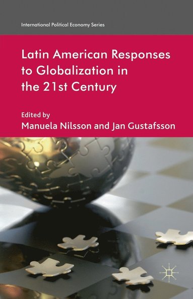 bokomslag Latin American Responses to Globalization in the 21st Century