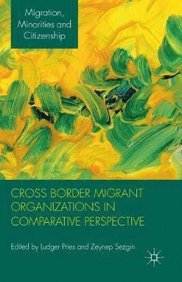 bokomslag Cross Border Migrant Organizations in Comparative Perspective