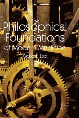 The Philosophical Foundations of Modern Medicine 1