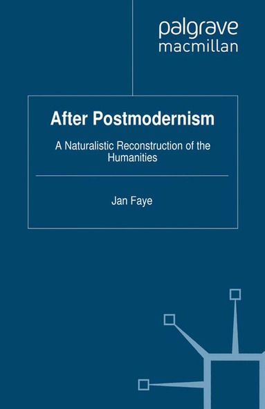 Jan Faye - After Postmodernism, Häftad