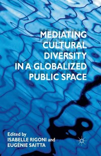 bokomslag Mediating Cultural Diversity in a Globalised Public Space