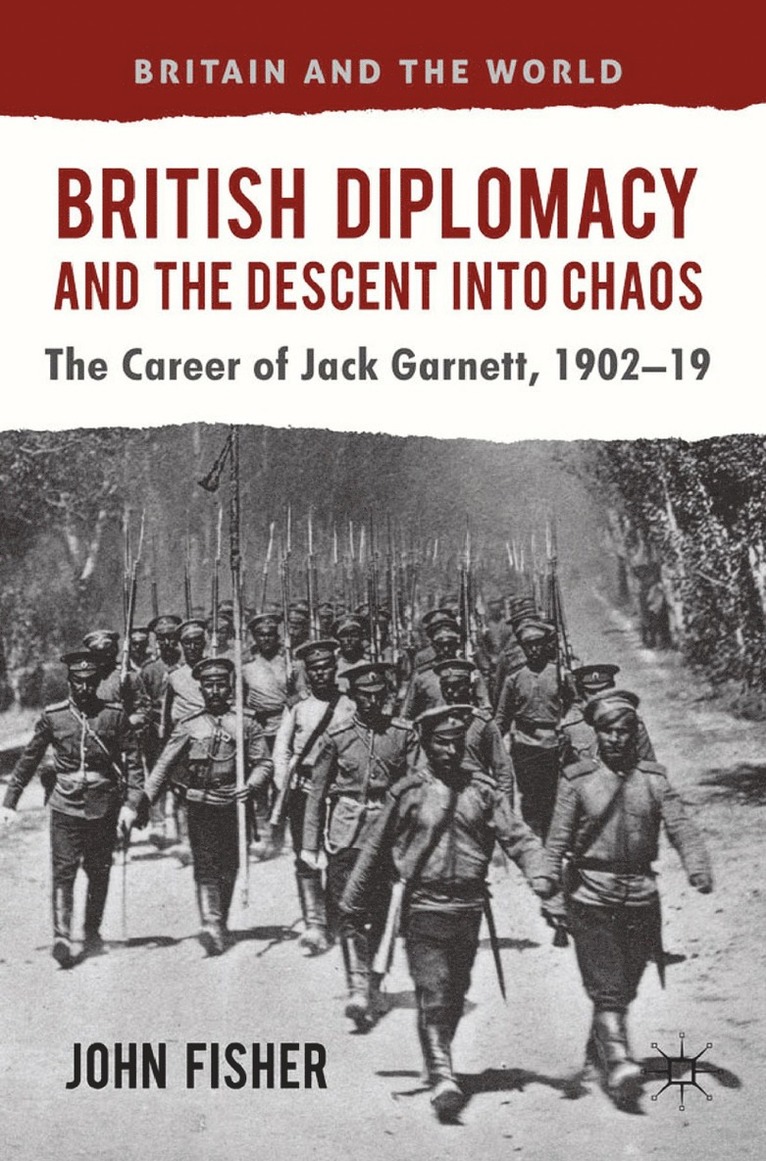 J. Fisher - British Diplomacy and the Descent into Chaos, Häftad