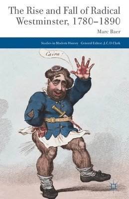 The Rise and Fall of Radical Westminster, 1780-1890 1