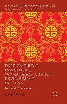 Foreign Direct Investment, Governance, and the Environment in China 1