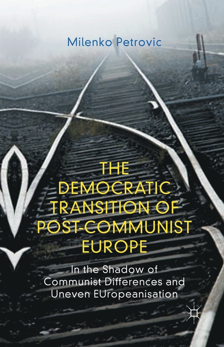 The Democratic Transition of Post-Communist Europe 1