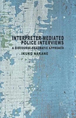 Interpreter-mediated Police Interviews 1