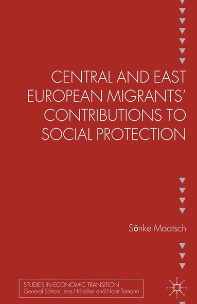 bokomslag Central and East European Migrants' Contributions to Social Protection