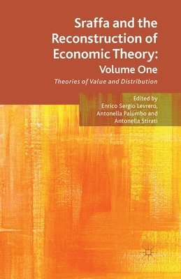 bokomslag Sraffa and the Reconstruction of Economic Theory: Volume One