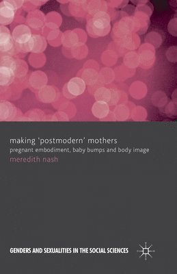bokomslag Making 'Postmodern' Mothers